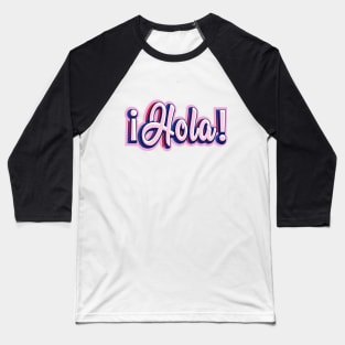 Hola! Baseball T-Shirt